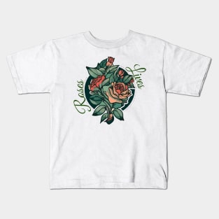 Roses Lives Kids T-Shirt